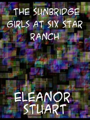 cover image of Sunbridge Girls at Six Star Ranch